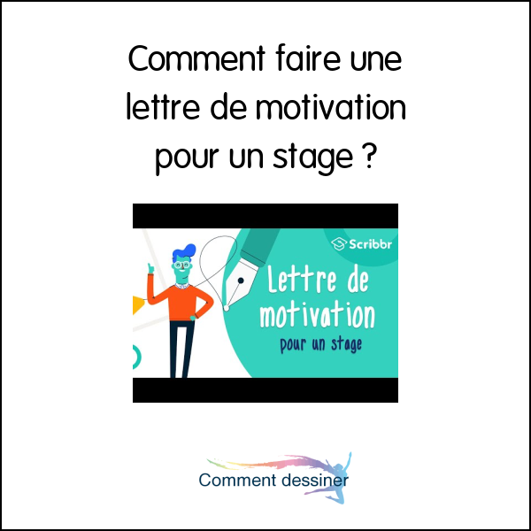 Comment faire une lettre de motivation pour un stage